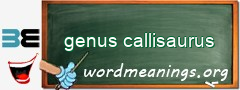 WordMeaning blackboard for genus callisaurus